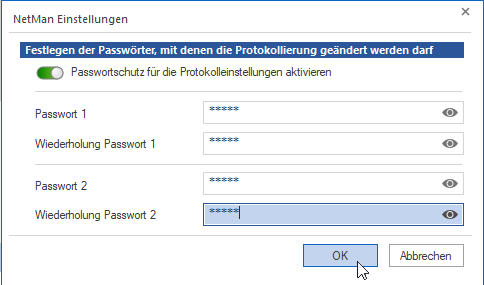 Zum Festlegen der Passwörter müssen beide Passwörter 2 mal eingegeben werden. Zum Festlegen der Passwörter müssen beide Passwörter 2 mal eingegeben werden.