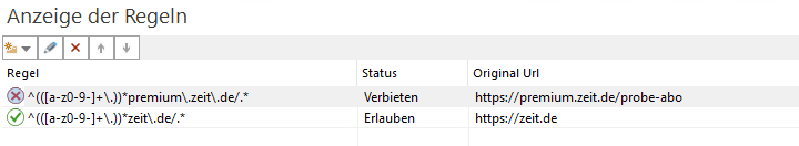 Beispiel Anzeige der Regeln. 1. Zeile: *premium\.zeit\.de/.* Verbieten, 2. Zeile: *zeit\.de/.* erlauben. Beispiel Anzeige der Regeln. 1. Zeile: *premium\.zeit\.de/.* Verbieten, 2. Zeile: *zeit\.de/.* erlauben.