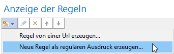 Neue Regel als regulären Ausdruck erzeugen Neue Regel als regulären Ausdruck erzeugen