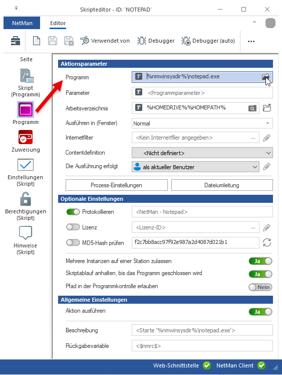 Skripteditor Seite Programm: Am Ende der Zeile Programm öffnen Sie mit der Auswählen-Schaltfläche den Windows Explorer. Skripteditor Seite Programm: Am Ende der Zeile Programm öffnen Sie mit der Auswählen-Schaltfläche den Windows Explorer.