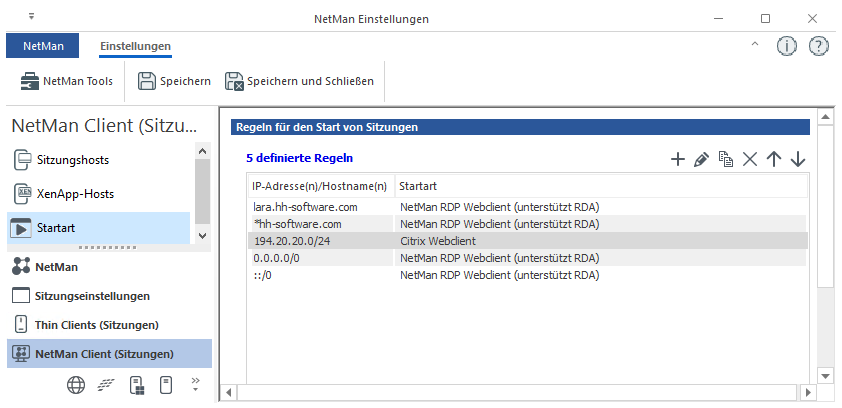 NetMan Einstellungen /NetMan Client/Startart: Regeln für den Start von Sitzungen. 5 definierte Regeln für: lara.hh-software.con, *hh-software.com, 194.20.20.0/24, 0.0.0.0/0, ::/0 NetMan Einstellungen /NetMan Client/Startart: Regeln für den Start von Sitzungen. 5 definierte Regeln für: lara.hh-software.con, *hh-software.com, 194.20.20.0/24, 0.0.0.0/0, ::/0
