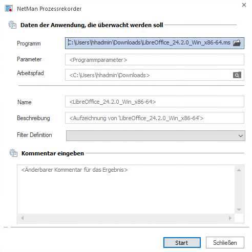 Dialog NetMan Prozessrekorder mit Eingabefeldern für Programm, Parameter, Arbeitspfad, Beschreibung, Filterdefinition und Kommentar. Dialog NetMan Prozessrekorder mit Eingabefeldern für Programm, Parameter, Arbeitspfad, Beschreibung, Filterdefinition und Kommentar.